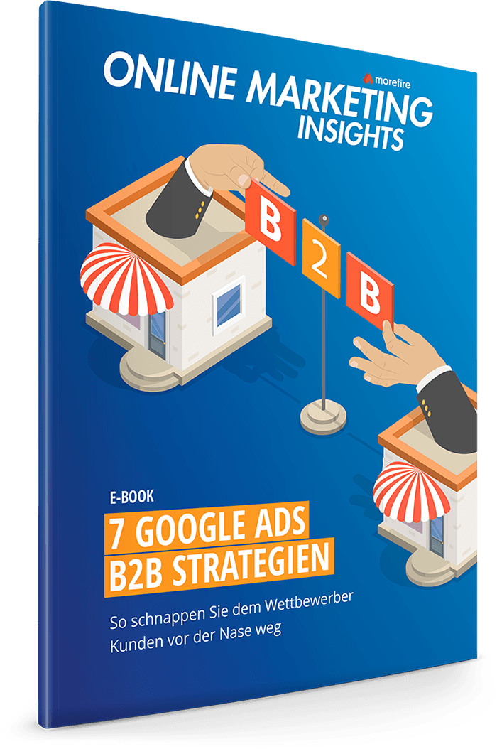 7 Google Ads B2B Strategien E-Book | Morefire